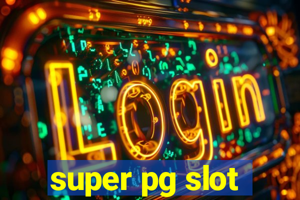 super pg slot