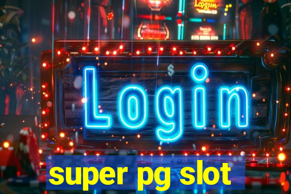 super pg slot