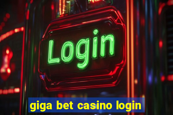 giga bet casino login