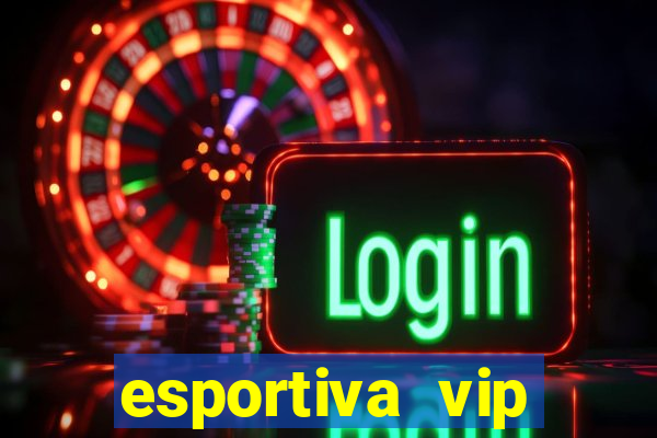 esportiva vip baixar aplicativo