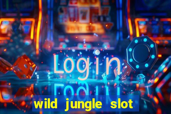 wild jungle slot free play