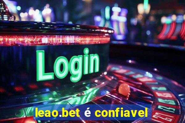 leao.bet é confiavel