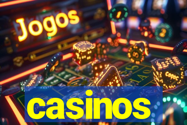 casinos