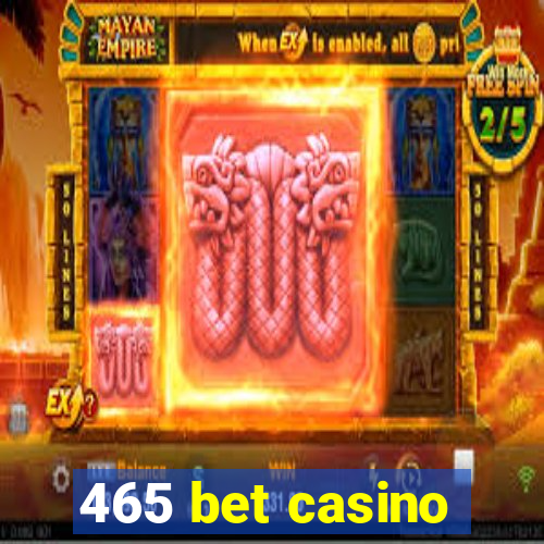 465 bet casino