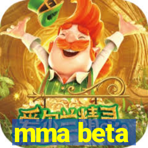 mma beta