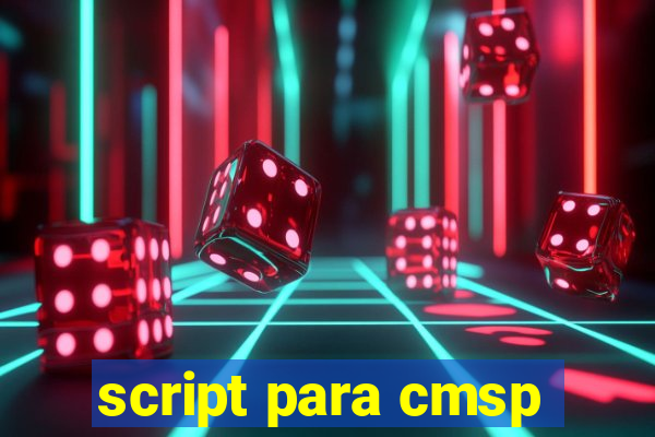 script para cmsp