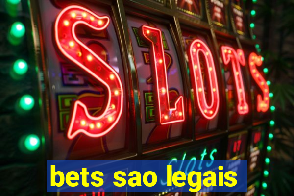 bets sao legais