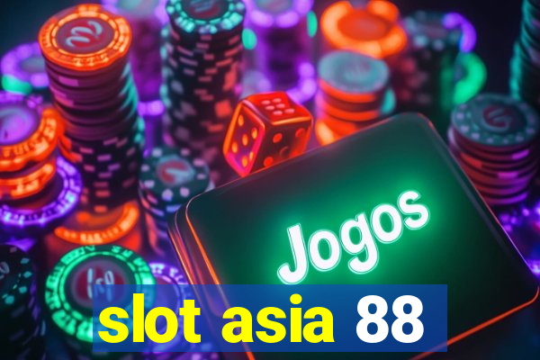 slot asia 88