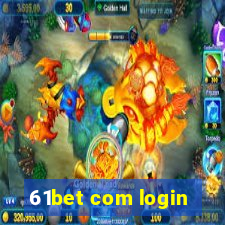 61bet com login