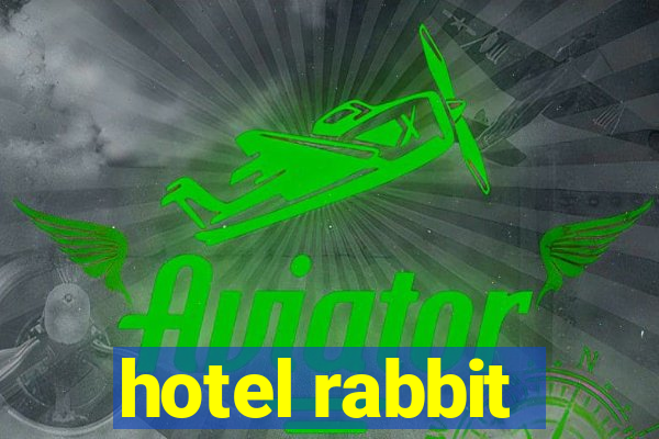 hotel rabbit