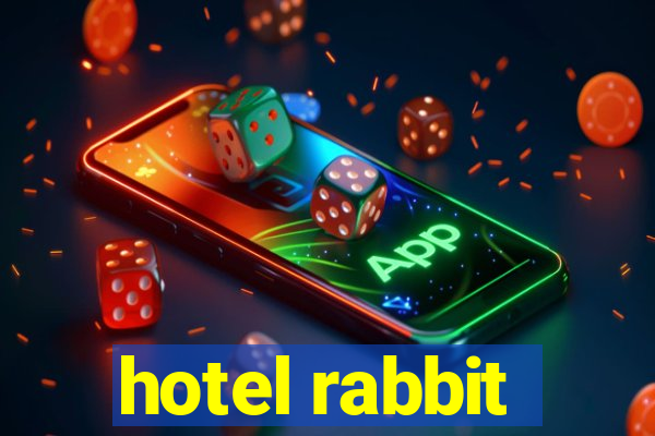 hotel rabbit