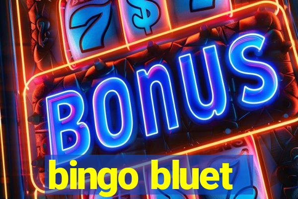 bingo bluet