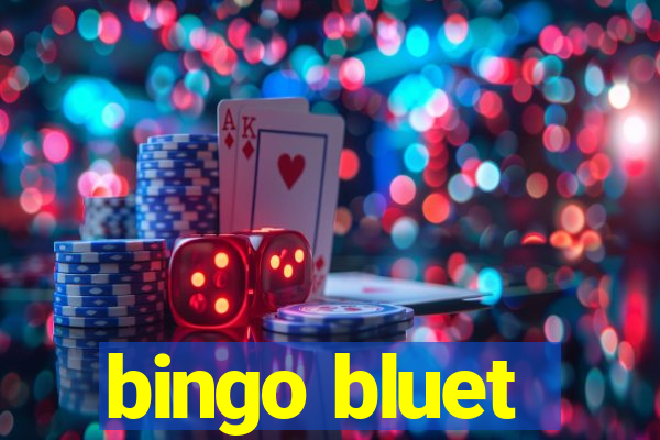 bingo bluet