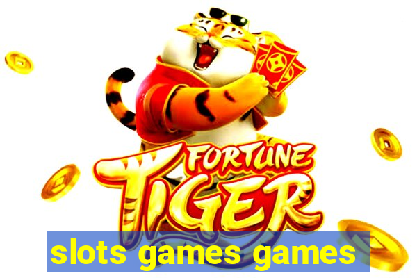 slots games games