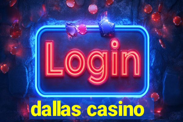 dallas casino