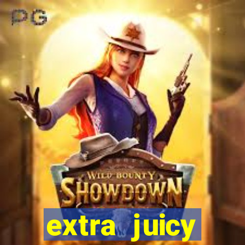 extra juicy megaways slot