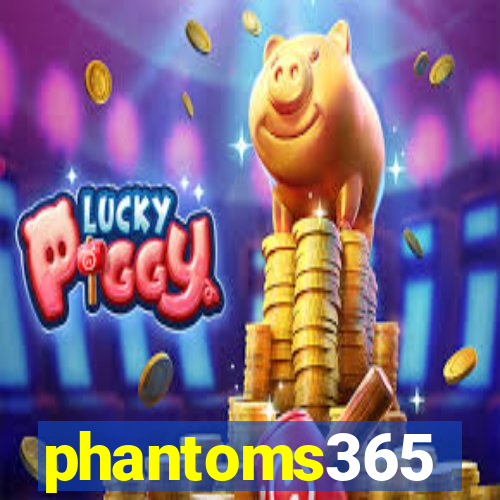 phantoms365