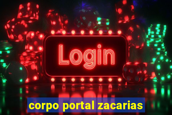 corpo portal zacarias