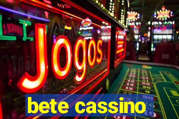 bete cassino