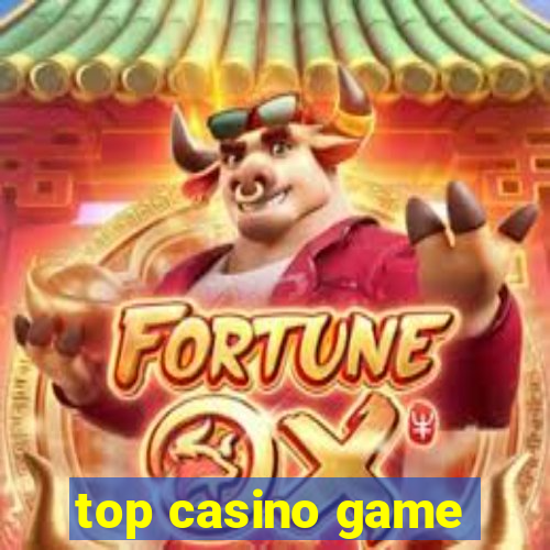 top casino game