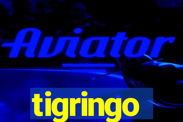 tigringo