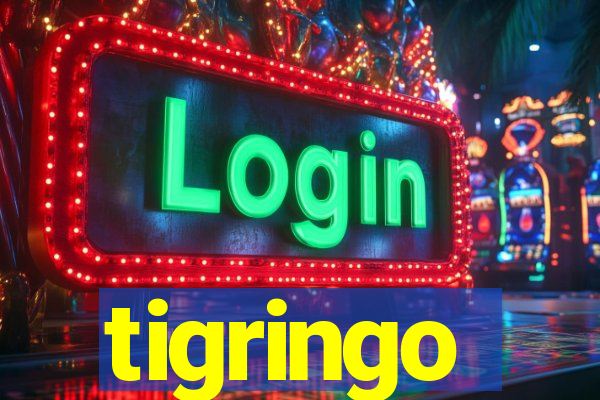 tigringo