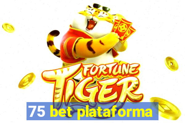 75 bet plataforma