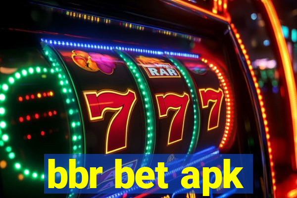 bbr bet apk