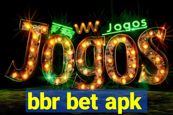 bbr bet apk