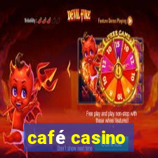 café casino