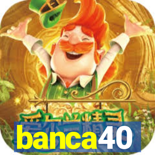 banca40