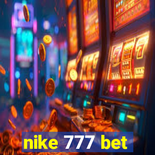 nike 777 bet