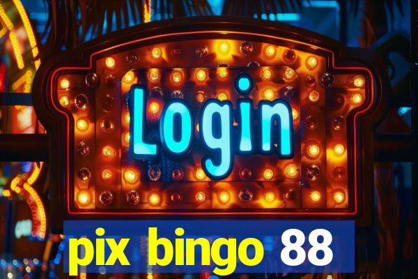 pix bingo 88