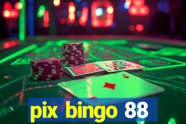 pix bingo 88