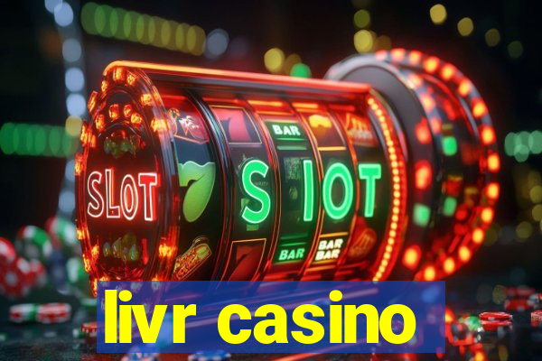 livr casino