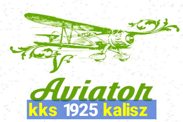 kks 1925 kalisz