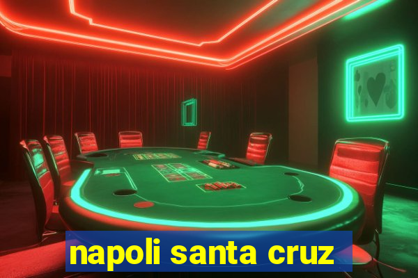 napoli santa cruz