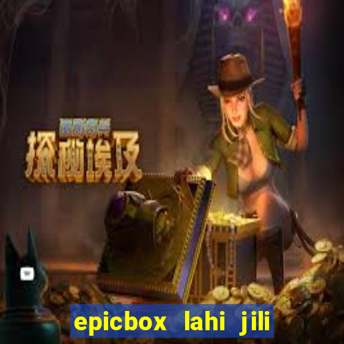 epicbox lahi jili fun sabong