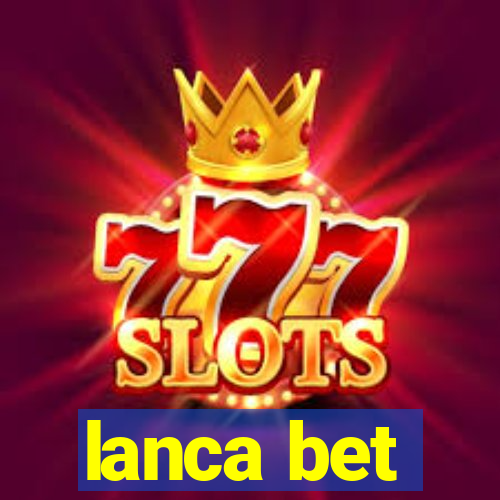 lanca bet