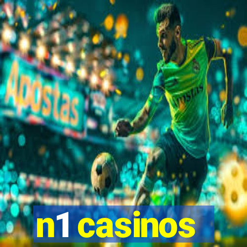 n1 casinos