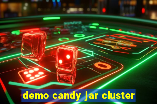 demo candy jar cluster