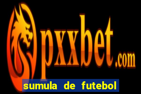 sumula de futebol de campo cbf