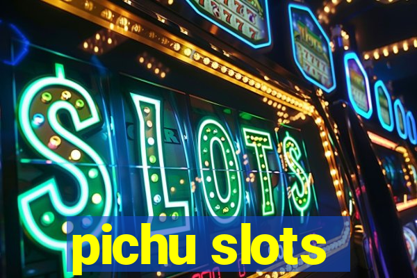 pichu slots