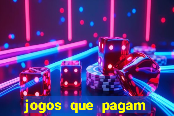 jogos que pagam pra vc jogar