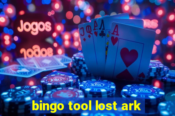 bingo tool lost ark