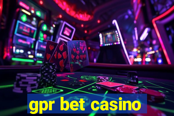 gpr bet casino