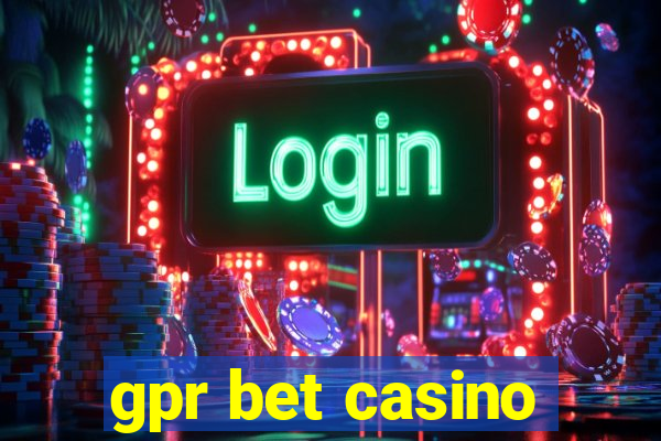 gpr bet casino