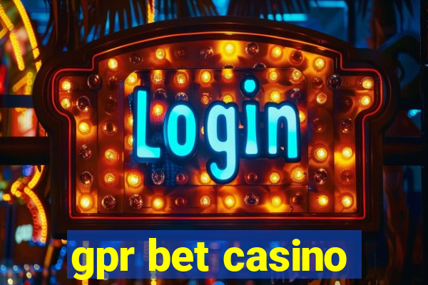 gpr bet casino