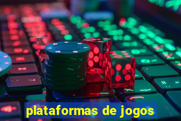 plataformas de jogos