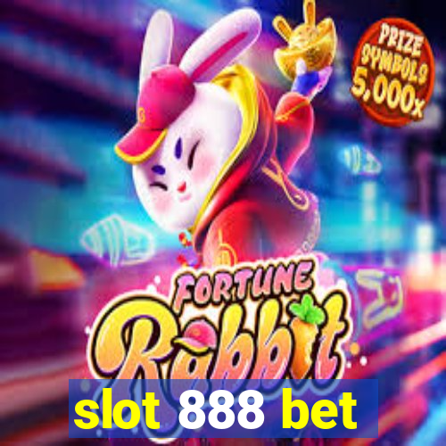 slot 888 bet